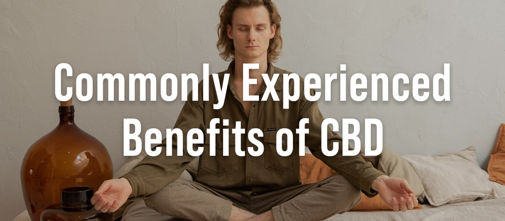 Commonly Experienced Benefits of CBD
